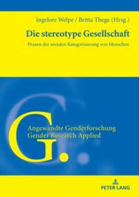 Welpe / Thege |  Die stereotype Gesellschaft | Buch |  Sack Fachmedien
