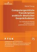 Farag |  Computergestützte Transkription arabisch-deutscher Gesprächsdaten | Buch |  Sack Fachmedien