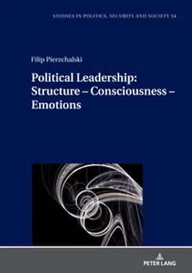 Pierzchalski |  Political Leadership:  Structure - Consciousness - Emotions | Buch |  Sack Fachmedien