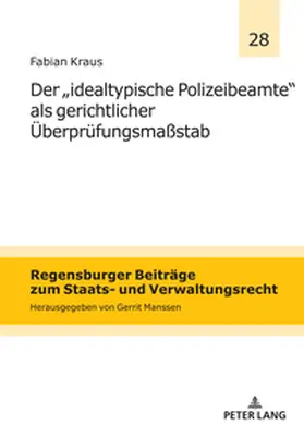 Kraus |  Der `idealtypische Polizeibeamte´ als gerichtlicher Überprüfungsmaßstab | Buch |  Sack Fachmedien
