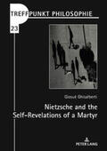 Ghisalberti |  Nietzsche and the Self-Revelations of a Martyr | Buch |  Sack Fachmedien