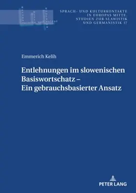Kelih |  Entlehnungen im slowenischen Basiswortschatz - ein gebrauchsbasierter Ansatz | Buch |  Sack Fachmedien