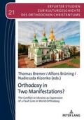 Bremer / Kizenko / Brüning |  Orthodoxy in Two Manifestations? | Buch |  Sack Fachmedien