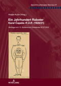 Kuße / Kosta / Kreß |  Ein Jahrhundert Roboter. Karel Capeks «R.U.R.» (1920/21) | Buch |  Sack Fachmedien