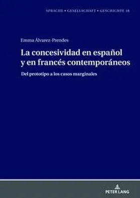 Álvarez Prendes |  La concesividad en español y en francés contemporáneos | Buch |  Sack Fachmedien