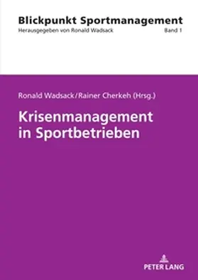 Wadsack / Cherkeh |  Krisenmanagement in Sportbetrieben | Buch |  Sack Fachmedien