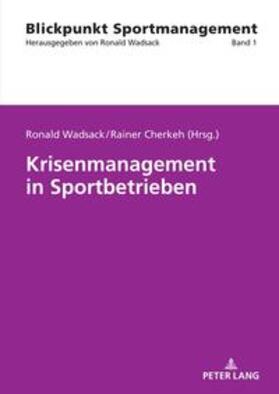 Cherkeh / Wadsack | Krisenmanagement in Sportbetrieben | Buch | 978-3-631-88844-5 | sack.de