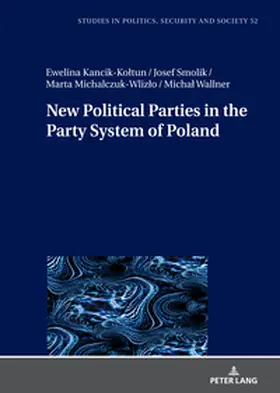Smolik / Kancik-Koltun / Michalczuk-Wlizlo |  New Political Parties in the Party System of Poland | Buch |  Sack Fachmedien