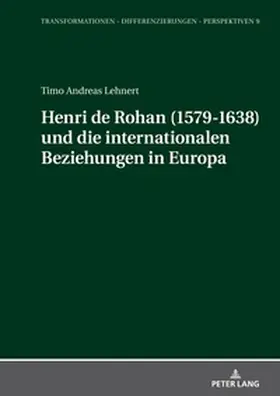 Lehnert |  Henri de Rohan (1579-1638) und die internationalen Beziehungen in Europa | Buch |  Sack Fachmedien