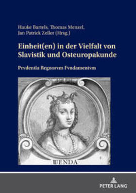 Zeller / Bartels / Menzel | Einheit(en) in der Vielfalt von Slavistik und Osteuropakunde | Buch | 978-3-631-88988-6 | sack.de