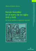 Escalante Varona |  Fernán González en el teatro de los siglos XVII y XVIII | Buch |  Sack Fachmedien