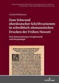 Wiedmann |  Zum Schwund oberdeutscher Schriftvarianten in schwäbisch-alemannischen Drucken der Frühen Neuzeit | Buch |  Sack Fachmedien