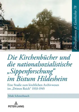Schmerbauch |  Die Kirchenbücher und die nationalsozialistische 'Sippenforschung' im Bistum Hildesheim | Buch |  Sack Fachmedien