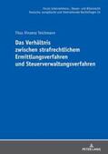 Teichmann |  Das Verhältnis zwischen strafrechtlichem Ermittlungsverfahren und Steuerverwaltungsverfahren | Buch |  Sack Fachmedien