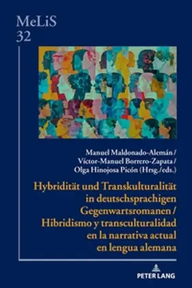 Maldonado-Alemán / Hinojosa Picón / Borrero-Zapata |  Hybridität und Transkulturalität in deutschsprachigen Gegenwartsromanen / Hibridismo y transculturalidad en la narrativa actual en lengua alemana | Buch |  Sack Fachmedien