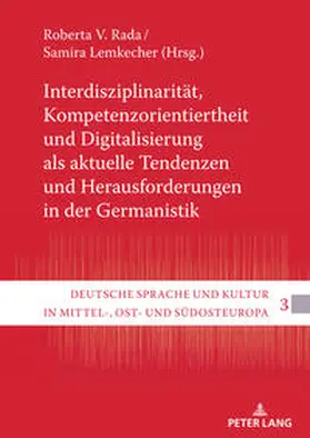 Rada / Lemkecher |  Interdisziplinarität, Kompetenzorientiertheit und Digitalisierung als aktuelle Tendenzen und Herausforderungen in der Germanistik | Buch |  Sack Fachmedien