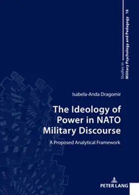 Dragomir |  The Ideology of Power in NATO Military Discourse | Buch |  Sack Fachmedien