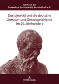 Garstka |  Dostojewskij und die deutsche Literatur- und Geistesgeschichte im 20. Jahrhundert | Buch |  Sack Fachmedien