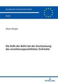 Berger |  Die Rolle der BaFin bei der Durchsetzung des versicherungsrechtlichen Zivilrechts | Buch |  Sack Fachmedien