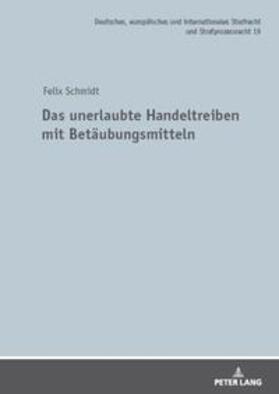 Schmidt | Das unerlaubte Handeltreiben mit Betäubungsmitteln | Buch | 978-3-631-89468-2 | sack.de