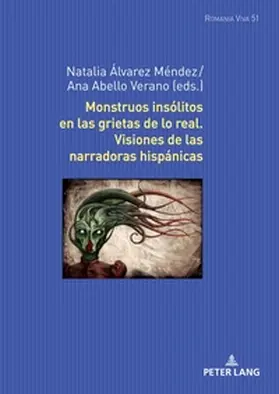  Monstruos insólitos en las grietas de lo real. Visiones de las narradoras hispánicas | Buch |  Sack Fachmedien