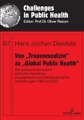 Diesfeld / Razum |  Von "Tropenmedizin" zu "Global Public Health" | Buch |  Sack Fachmedien