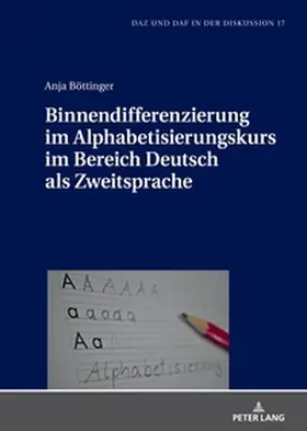 Böttinger |  Binnendifferenzierung im Alphabetisierungskurs im Bereich Deutsch als Zweitsprache | Buch |  Sack Fachmedien