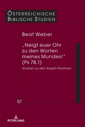 Weber / Braulik |  "Neigt euer Ohr zu den Worten meines Mundes!" (Ps 78,1) | Buch |  Sack Fachmedien