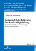 Schippers |  Europarechtliche Freiräume der Arbeitszeitgestaltung | Buch |  Sack Fachmedien