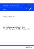 Woermann |  Zur Verfassungsmäßigkeit einer Geschlechterquote bei Bundestagswahlen | Buch |  Sack Fachmedien
