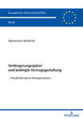 Wüterich |  Verlängerungsoption und bedingte Vertragsgestaltung | Buch |  Sack Fachmedien