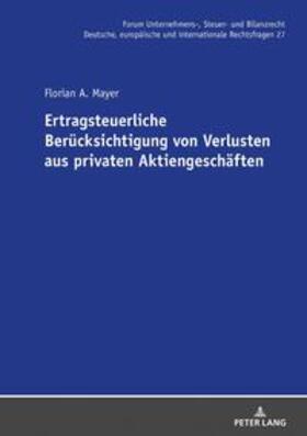 Mayer | Ertragsteuerliche Berücksichtigung von Verlusten aus privaten Aktiengeschäften | Buch | 978-3-631-89913-7 | sack.de