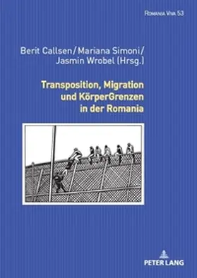 Simoni / Wrobel / Callsen |  Transposition, Migration und KörperGrenzen in der Romania | Buch |  Sack Fachmedien