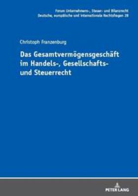 Franzenburg | Das Gesamtvermögensgeschäft im Handels-, Gesellschafts- und Steuerrecht | Buch | 978-3-631-90164-9 | sack.de