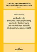 Brentrup |  Methoden der Einkunftsartenabgrenzung sowie der Bestimmung des steuerbaren Bereichs im Einkommensteuerrecht | Buch |  Sack Fachmedien