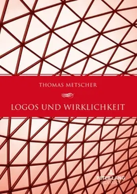 Metscher |  Logos und Wirklichkeit | Buch |  Sack Fachmedien