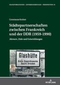 Knitter |  Städtepartnerschaften zwischen Frankreich und der DDR (1959-1990) | Buch |  Sack Fachmedien