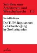 Häußinger |  Die TUPE Regulations: Betriebsübergang in Großbritannien | Buch |  Sack Fachmedien