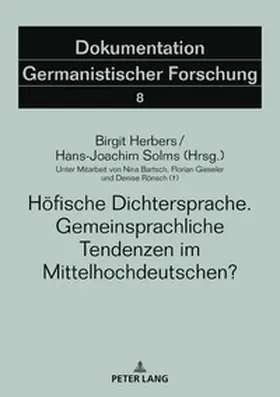 Solms / Herbers |  Höfische Dichtersprache. Gemeinsprachliche Tendenzen im Mittelhochdeutschen? | Buch |  Sack Fachmedien