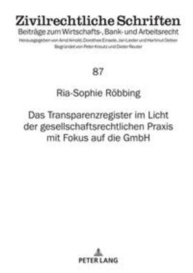 Röbbing | Das Transparenzregister im Licht der gesellschaftsrechtlichen Praxis mitFokus auf die GmbH | Buch | 978-3-631-91082-5 | sack.de