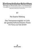 Röbbing |  Das Transparenzregister im Licht der gesellschaftsrechtlichen Praxis mitFokus auf die GmbH | Buch |  Sack Fachmedien
