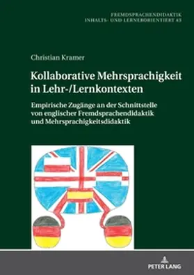 Kramer |  Kollaborative Mehrsprachigkeit in Lehr-/Lernkontexten | Buch |  Sack Fachmedien
