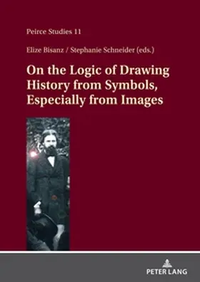 Bisanz / Schneider |  On the Logic of Drawing History from Symbols, Especially from Images | Buch |  Sack Fachmedien