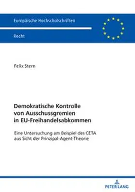 Stern |  Demokratische Kontrolle von Ausschussgremien in EU-Freihandelsabkommen | Buch |  Sack Fachmedien
