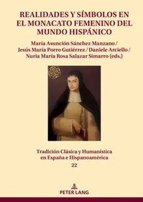 Porro Gutiérrez / Sánchez Manzano / Salazar Simarro |  Realidades y símbolos en el monacato femenino del mundo hispánico | Buch |  Sack Fachmedien
