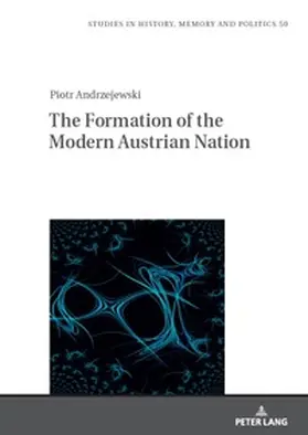 Andrzejewski |  The Formation of the Modern Austrian Nation | Buch |  Sack Fachmedien