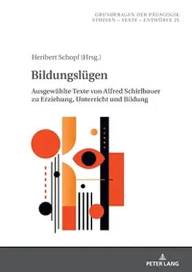 Schirlbauer / Schopf |  Bildungslügen | Buch |  Sack Fachmedien
