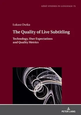 Dutka |  The Quality of Live Subtitling: | Buch |  Sack Fachmedien
