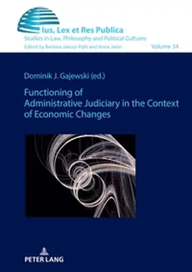 Gajewski |  Functioning of Administrative Judiciary in the Context of Economic Changes | Buch |  Sack Fachmedien