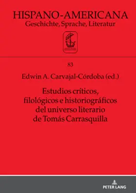 Carvajal Córdoba / Carvajal-Córdoba |  Estudios críticos, filológicos e historiográficos del universo literario de Tomás Carrasquilla | Buch |  Sack Fachmedien